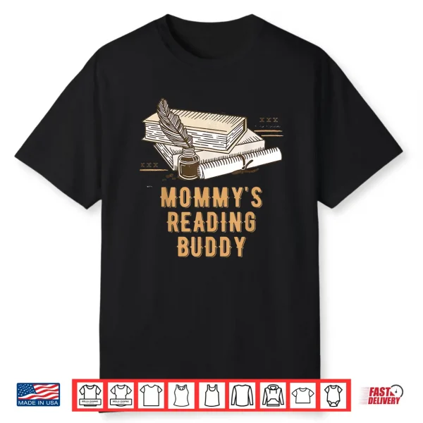 Mommys Reading Buddy Funny Bookworm Humor Book Lover Mom Shirt