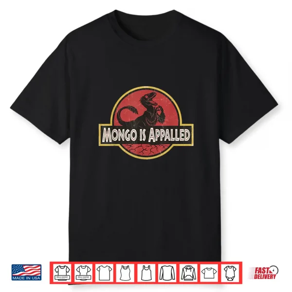 Mongo Is Appalled Funny Dinosaur Meme Shirt