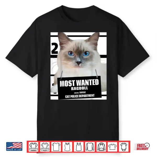Most Wanted Ragdoll Shirt Rag Doll Cat Tee Shirts Shirt