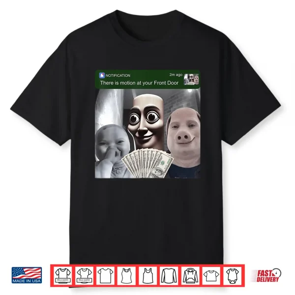 Motion At Your Front Door Tung Sahur John Pork Ai Baby Meme Shirt