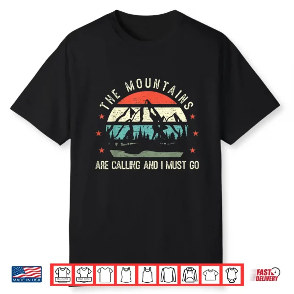 Mountains Are Calling & I Must Go Hiking Backpacking Shirt
