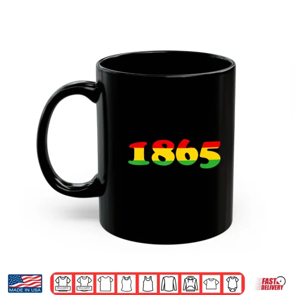 Mug 1865 Juneteenth Black History Month Freedom Shirt