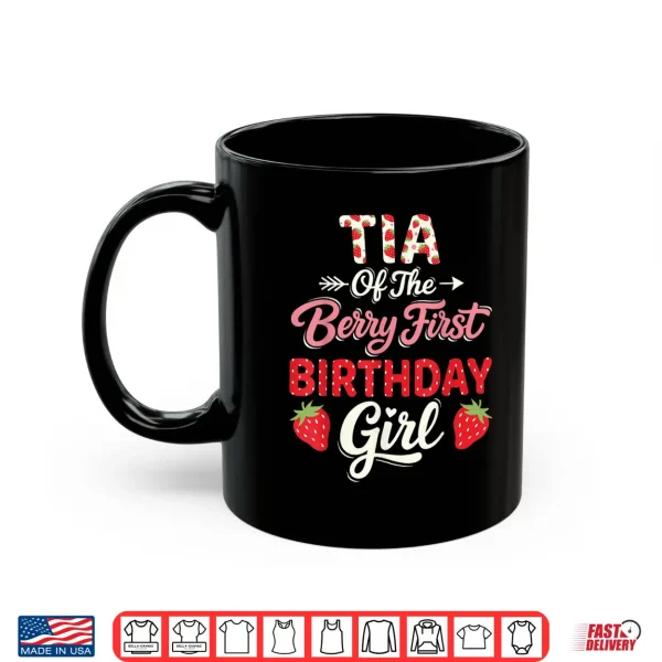 Mug 1st Birthday Strawberry Tia of The Berry First Birthday Shirt