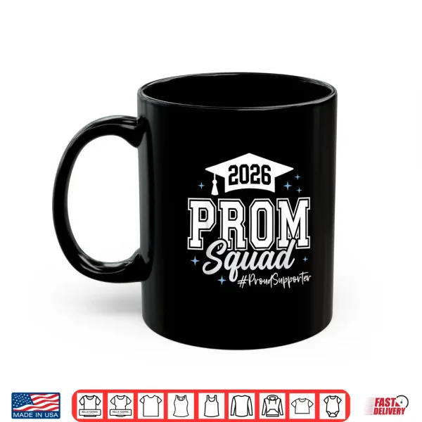 Mug 2026 Prom Squad Proud Supporter Graduation Class of 2026 Shirt