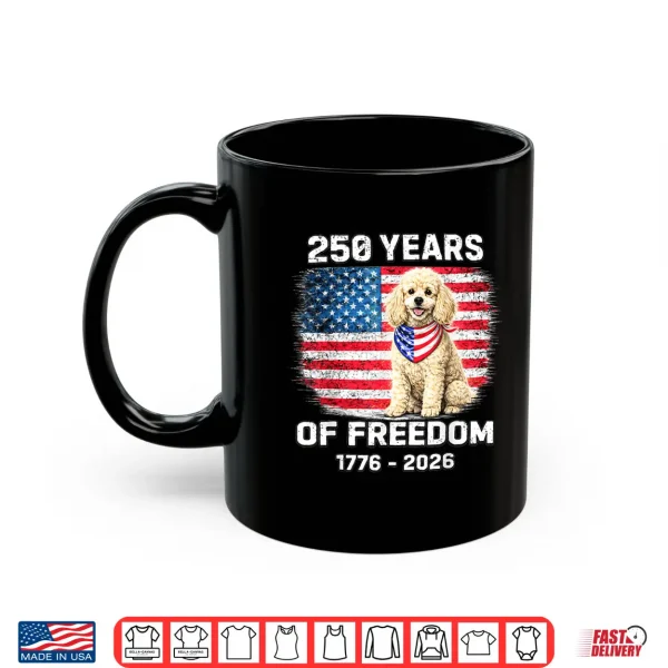 Mug 250 Years America Anniversary Poodle 250th Anniversary Shirt