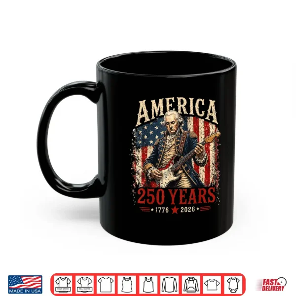 250 Years America Anniversary Washington Playing Guitar Shirt 3 Mug 250 Years America Anniversary Washington Playing Guitar Shirt