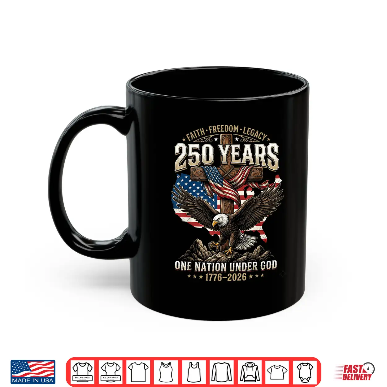 250 Years Faith Freedom Legacy Eagle 250Th Anniversary Usa Shirt 250 Years Faith Freedom Legacy Eagle 250Th Anniversary Usa Shirt