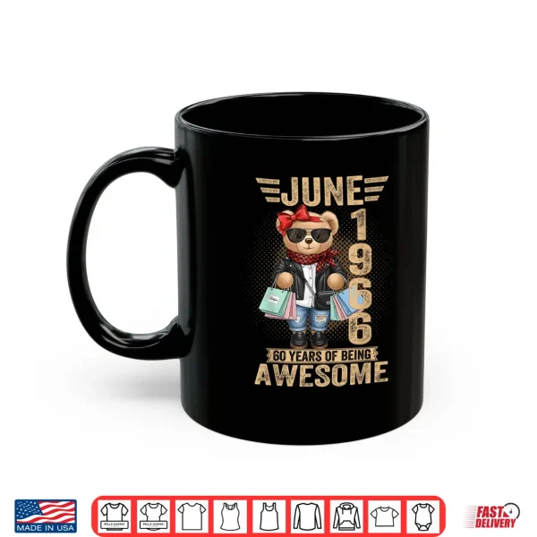 Mug 60 Year Old June 1966 Teddy Bear 60th Birthday Women Shirt