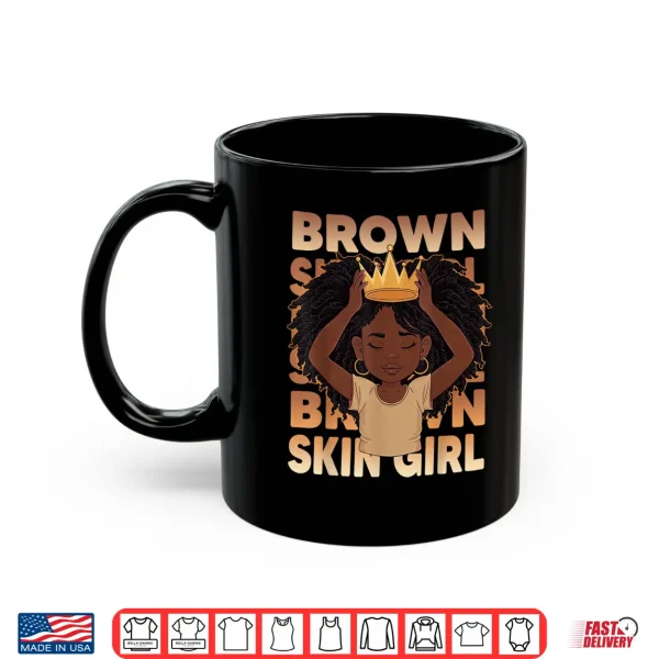 Mug African Girls Brown Skin Girl Black Melanin Juneteenth Girls Shirt