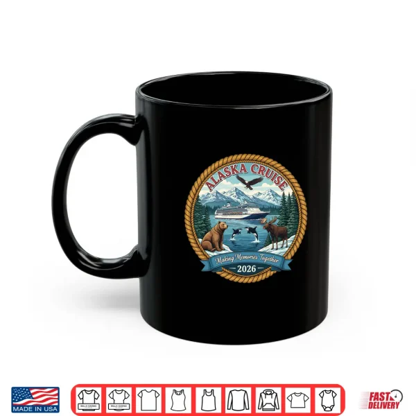 Mug Alaska Cruise 2026 Matching Friends and Family Group Alaskan Shirt