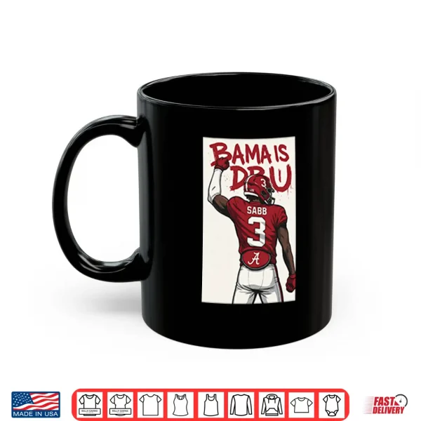 Amari Sabb Alabama Crimson Tide Bama Is Dbu Shirt 3 Mug Amari Sabb Alabama Crimson Tide Bama Is DBU Shirt