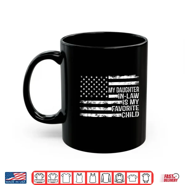 Mug American Flag My Daughter In Law Is My Favorite Child Parent Shirt