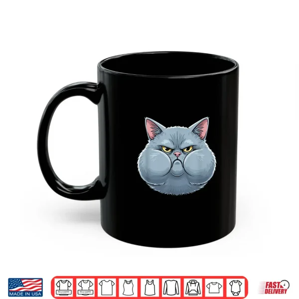Mug Angry Chubby Cheeks Cat Funny Feline Mood Shirt