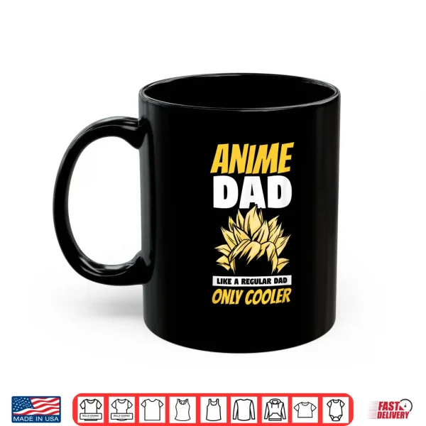 Mug Anime Dad Like A Regular Dad Only Cooler Fathers Day Otaku Shirt 2
