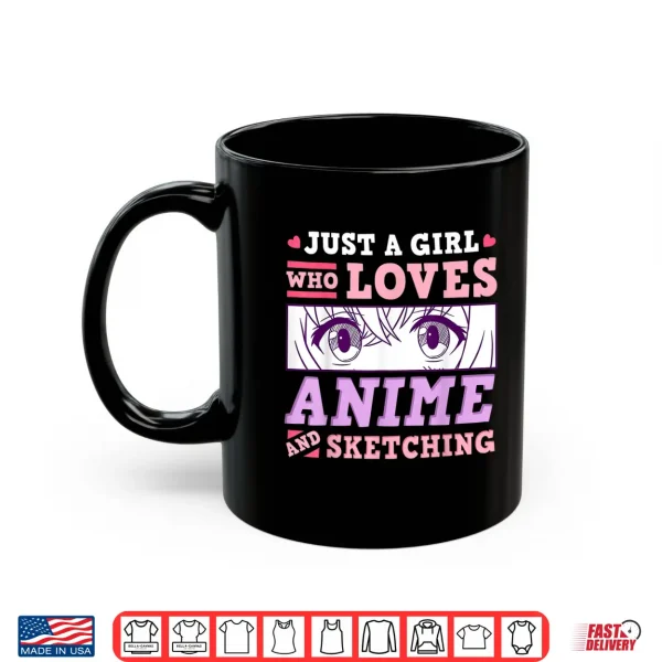 Mug Anime and Sketching Just a Girl Who Loves Anime Gift Shirt