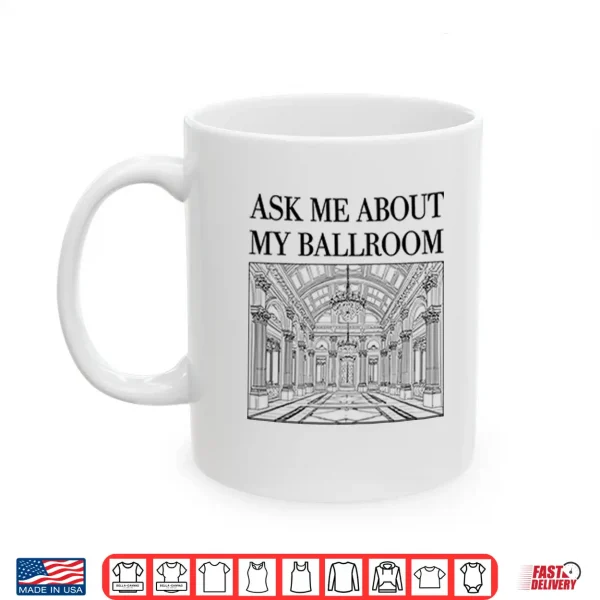 Mug Ask Me About My Ballroom Shirt