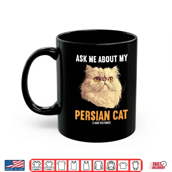 Mug Ask me about my Persian Cat Shirt