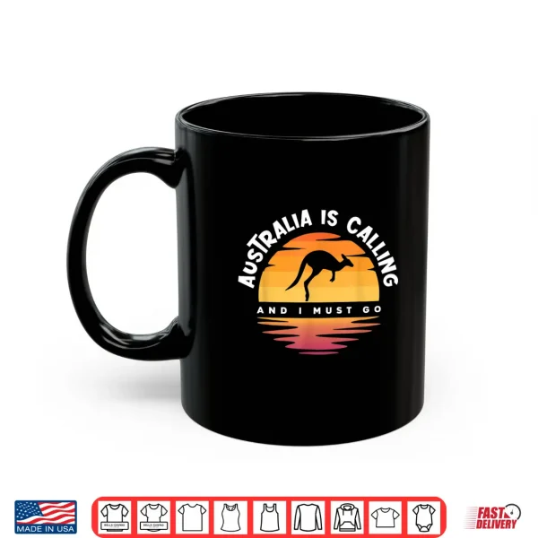 Mug Australia Is Calling And I Must Go Backpacking Gift Shirt