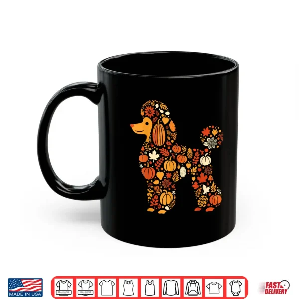 Mug Autumn Pumpkin Fall Poodle Thanksgiving Dog Womens Mens Kids Shirt