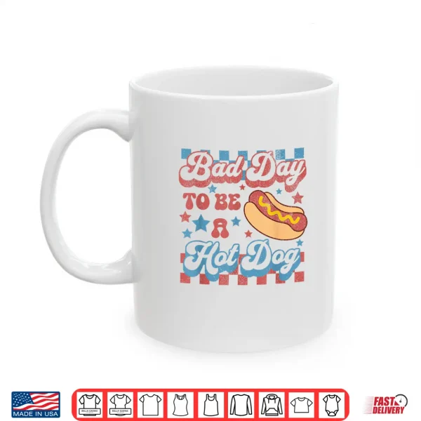Mug Bad Day to Be A Hot Dog Funny BBQ Grilling 4th of July Shirt