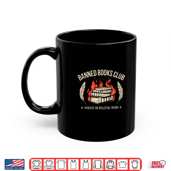Mug Banned Books Club Advocates for Intellectual Freedom Shirt