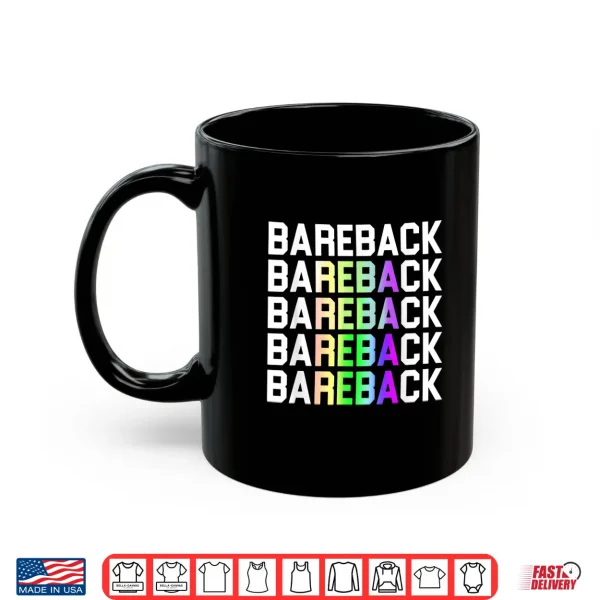 Mug Bareback R.e.b.a Funny Pride Month LGBT Quote Shirt