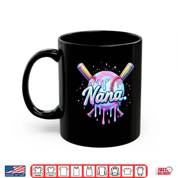 Mug Baseball Drip Nana Cute Tie Dye Baseball Women Mothers Day Shirt