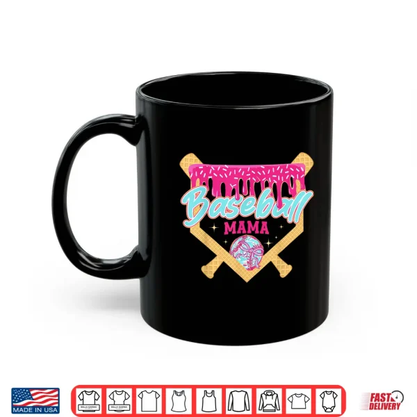 Mug Baseball Mom Drip Ice Cream Baseball Mama Mothers Day Shirt