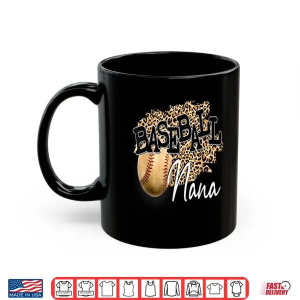 Mug Baseball Nana Leopard Mothers Day for men women boys girls Shirt