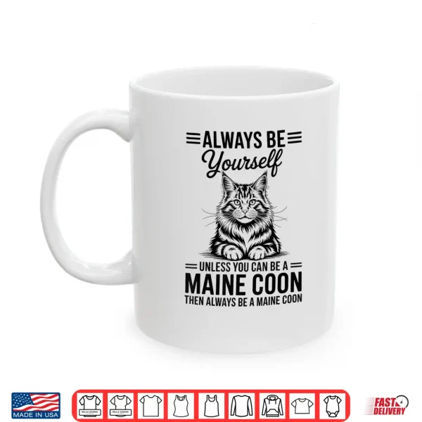 Mug Be A Maine Coon Funny Maine Coon Shirt