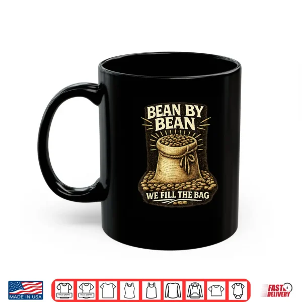 Bean By Bean You Fill The Bag Vintage Coffee Graphic Shirt 3 Mug Bean By Bean You Fill The Bag Vintage Coffee Graphic Shirt