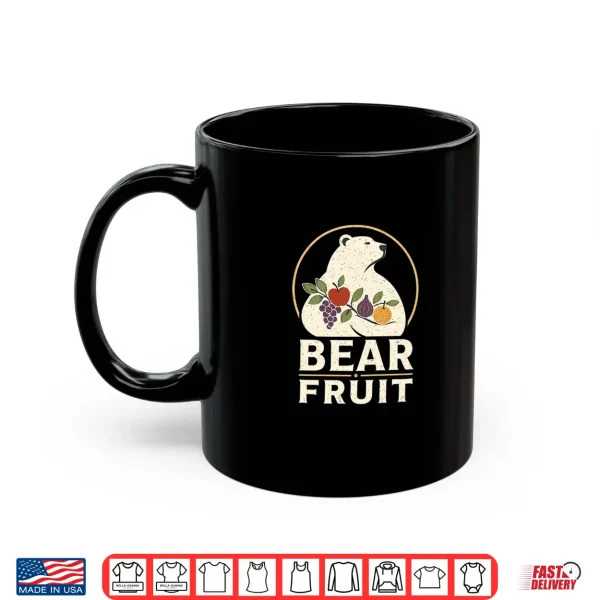 Bear Fruit Christian Harvest Pun Shirt 3 Mug Bear Fruit Christian Harvest Pun Shirt