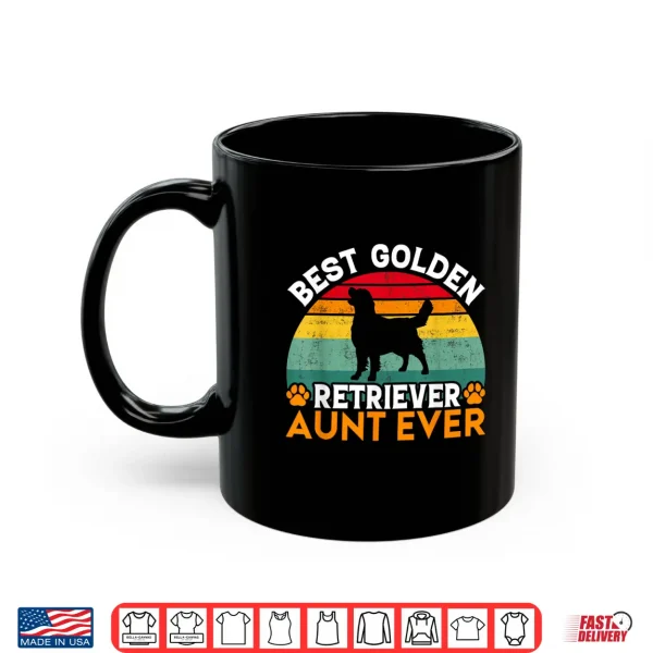 Mug Best Golden Retriever Aunt Ever Golden Retriever Aunt Shirt