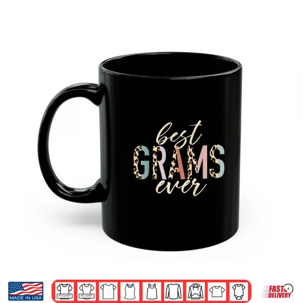 Mug Best Grams Ever Gifts Leopard Print Mothers Day Shirt