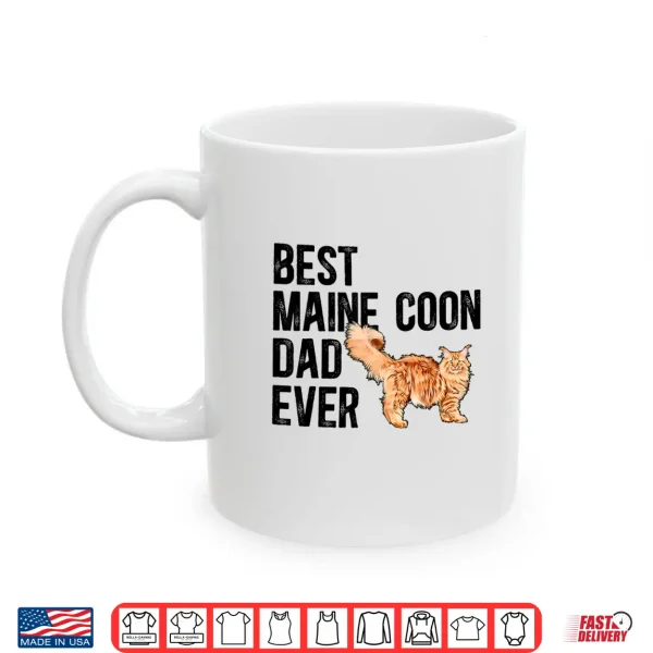 Mug Best Maine Coon Dad Ever Maine Coon Lover Maine Coon Owner Shirt