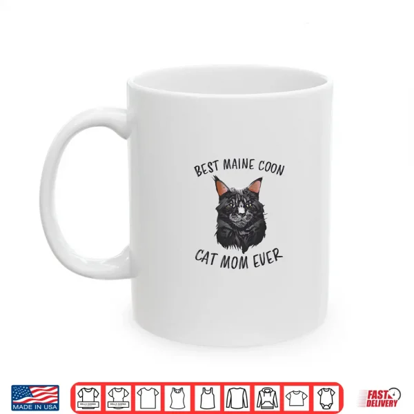 Mug Best Maine Coon Mom Ever Mama Cat Mother Maine Coon Shirt