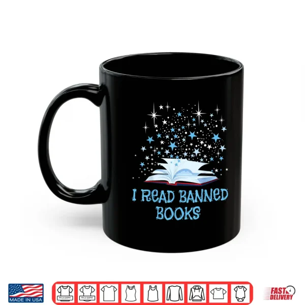 Mug Bibliophile Book Nerd I Read Banned Books Shirt