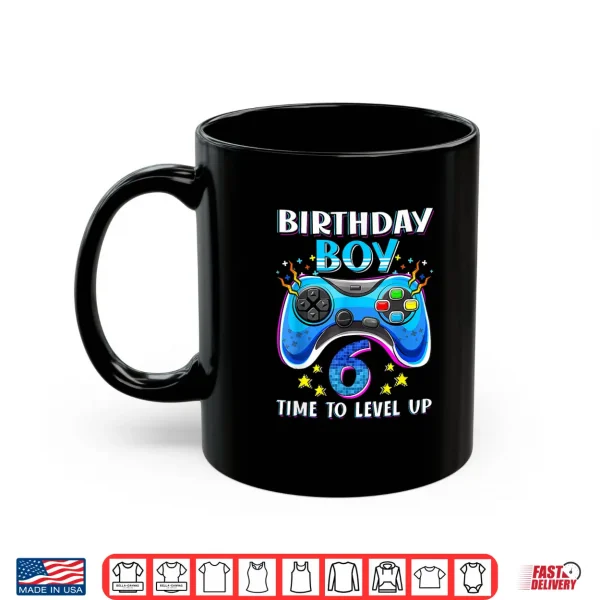 Mug Birthday Boy Time To Level Up Gamer Video Game 6 Years Old Shirt