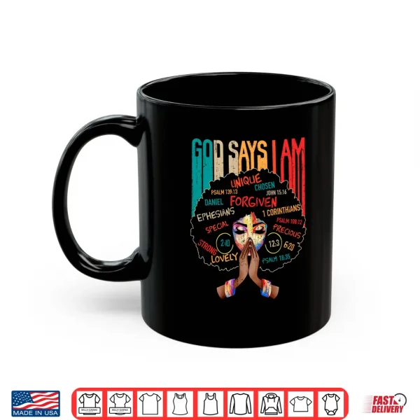 Black Girl God Says I Am Black Melanin History Month Pride Shirt 3 Mug Black Girl God Says I Am Black Melanin History Month Pride Shirt
