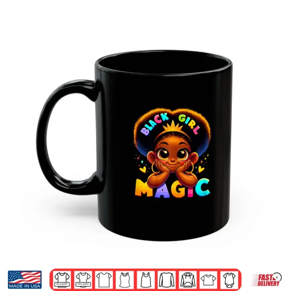 Mug Black Girl Magic Melanin Poppin Toddler Juneteenth Shirt