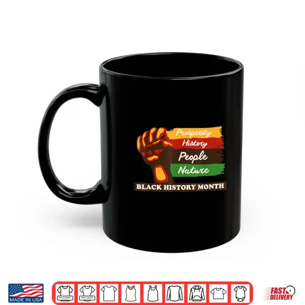 Mug Black History Month African American Pride Fist Men Women Shirt