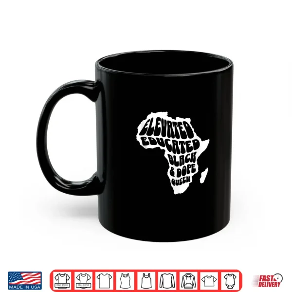 Mug Black History Month Juneteenth Women Black Queen Shirt