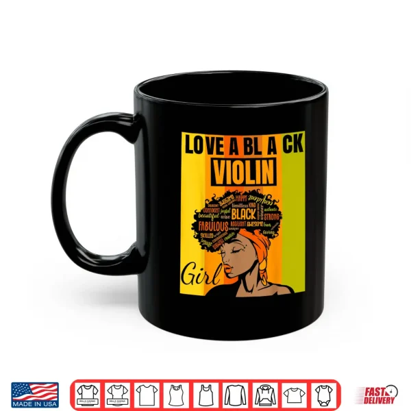 Mug Black Independence Day Love a Black Violin Girl Shirt