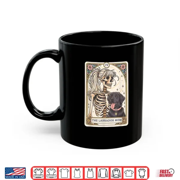 Mug Black Lab Mom Tarot Card Black Labrador Skeleton Halloween Shirt