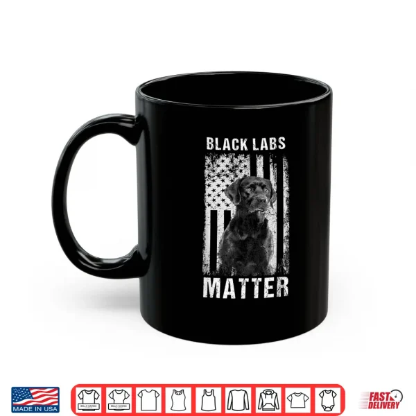 Mug Black Labs Matter Labrador Retriever Shirt