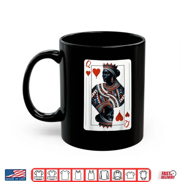 Mug Black Queen card proud black woman African queen of hearts Shirt
