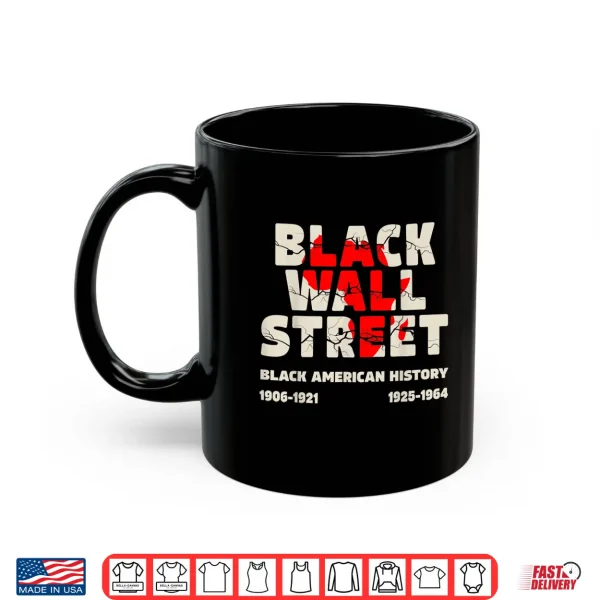 Mug Black Wall Street Tulsa African Juneteenth Black Wall Street Shirt