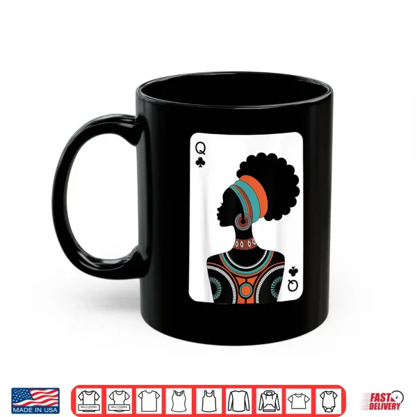 Mug Black Woman Queen Card Shirt