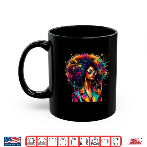 Mug Black Women Melanin Queen Strong Afro African Dripping Shirt
