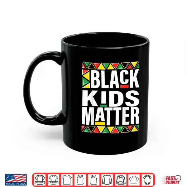 Mug Black kids matter black history month pride kids boys girls Shirt